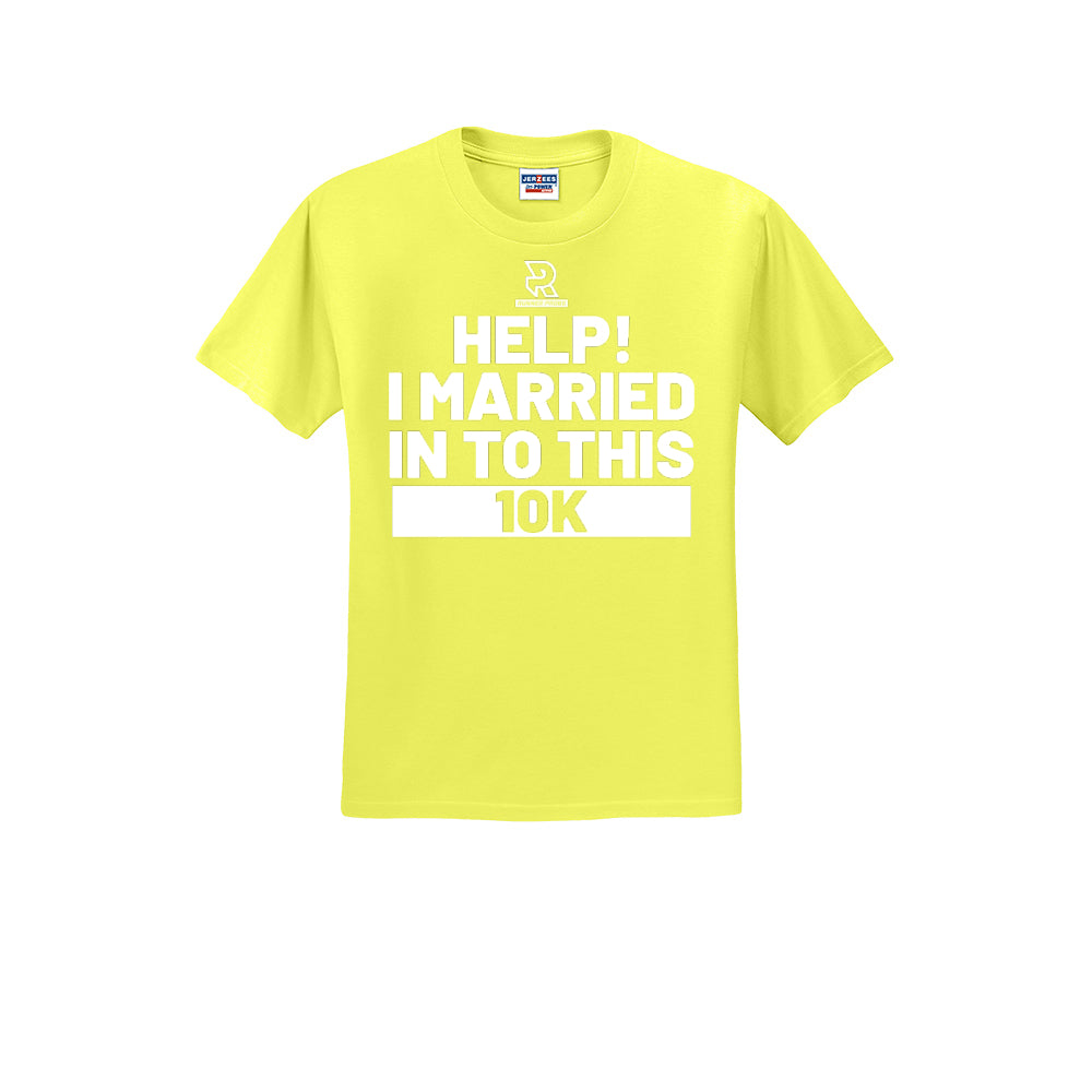 HELP! I MARRIED INTO THIS 10K (White) - Short Sleeve 50/50 Tee