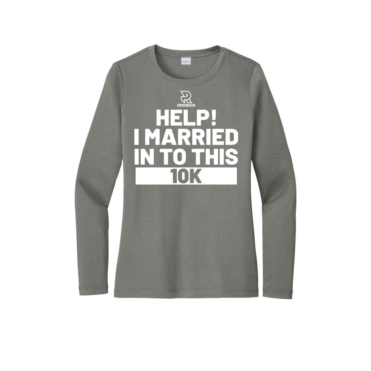 HELP! I MARRIED INTO THIS 10K  (White) - Womens Pro Long Sleeve Performance Tee