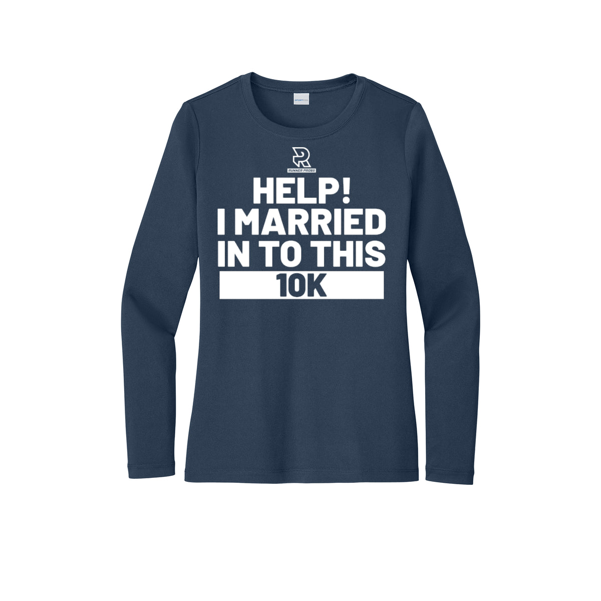 HELP! I MARRIED INTO THIS 10K  (White) - Womens Pro Long Sleeve Performance Tee