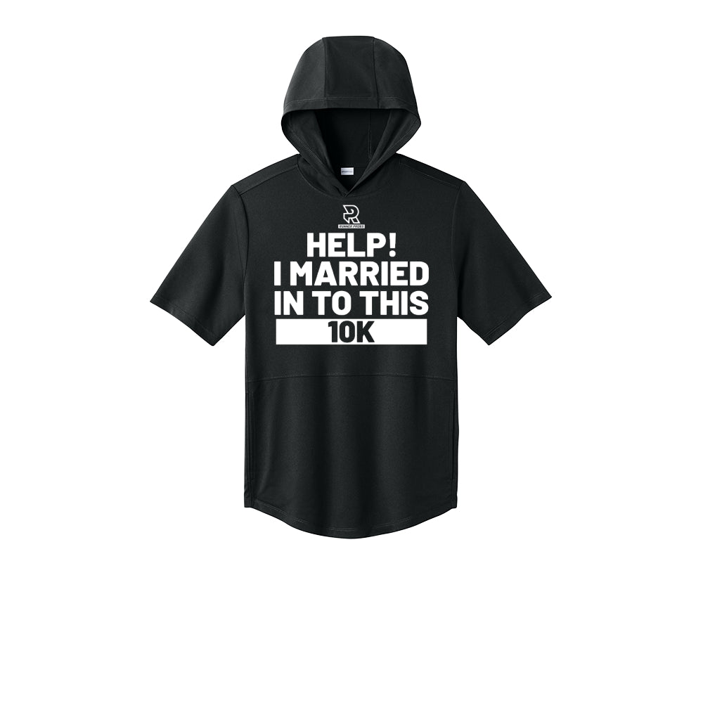 HELP! I MARRIED INTO THIS 10K (White) - Short Sleeve Performance Hoodie
