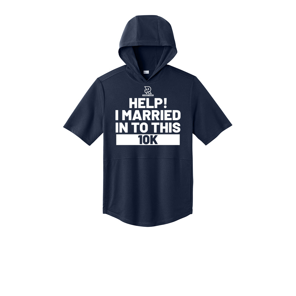HELP! I MARRIED INTO THIS 10K (White) - Short Sleeve Performance Hoodie