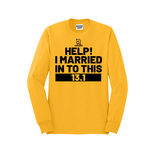 HELP! I MARRIED INTO THIS 13.1 (Black) - Long Sleeve 50/50 Tee