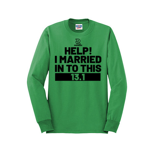 HELP! I MARRIED INTO THIS 13.1 (Black) - Long Sleeve 50/50 Tee