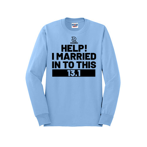 HELP! I MARRIED INTO THIS 13.1 (Black) - Long Sleeve 50/50 Tee
