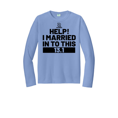 HELP! I MARRIED INTO THIS 13.1 (Black) - Long Sleeve Performance Tee