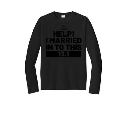 HELP! I MARRIED INTO THIS 13.1 (Black) - Long Sleeve Performance Tee