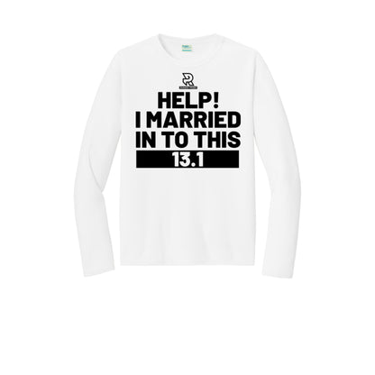 HELP! I MARRIED INTO THIS 13.1 (Black) - Long Sleeve Performance Tee