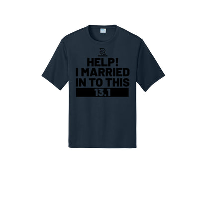 HELP! I MARRIED INTO THIS 13.1 (Black) - Short Sleeve Performance Tee