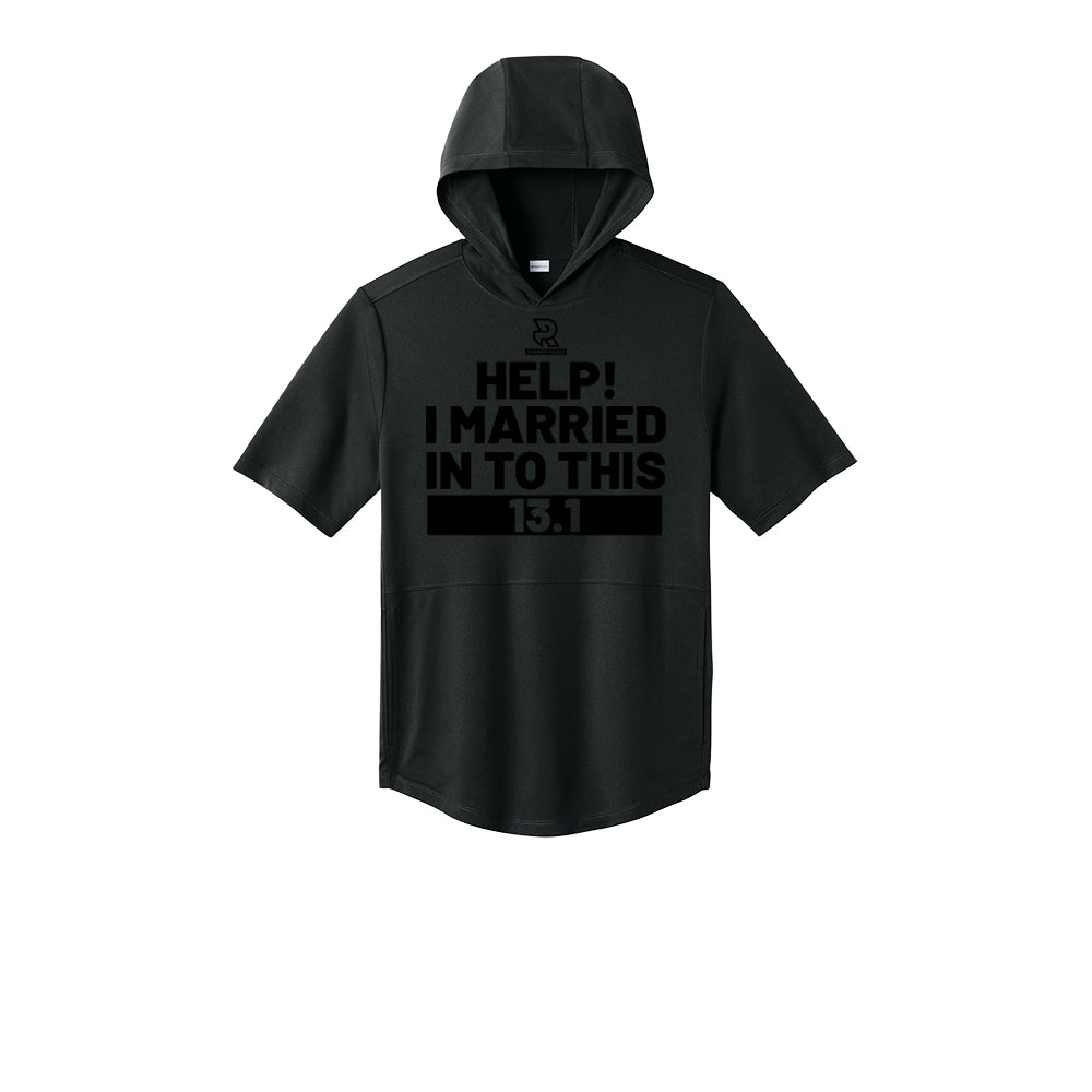 HELP! I MARRIED INTO THIS 13.1 (Black) - Short Sleeve Performance Hoodie