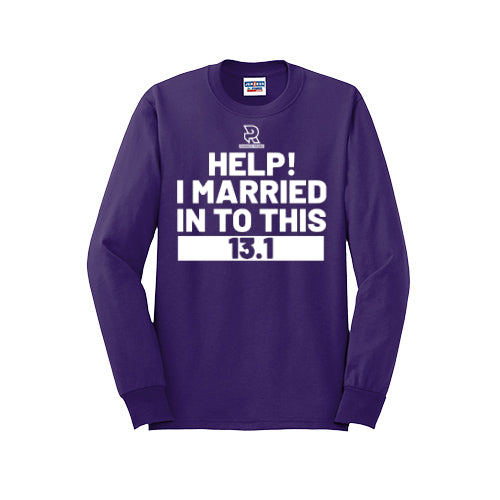 HELP! I MARRIED INTO THIS 13.1 (White) - Long Sleeve 50/50 Tee