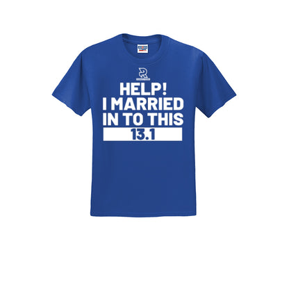 HELP! I MARRIED INTO THIS 13.1 (White) - Short Sleeve 50/50 Tee
