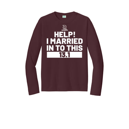 HELP! I MARRIED INTO THIS 13.1 (White) - Long Sleeve Performance Tee