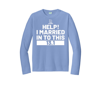 HELP! I MARRIED INTO THIS 13.1 (White) - Long Sleeve Performance Tee
