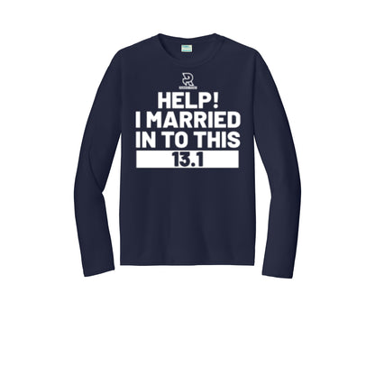HELP! I MARRIED INTO THIS 13.1 (White) - Long Sleeve Performance Tee