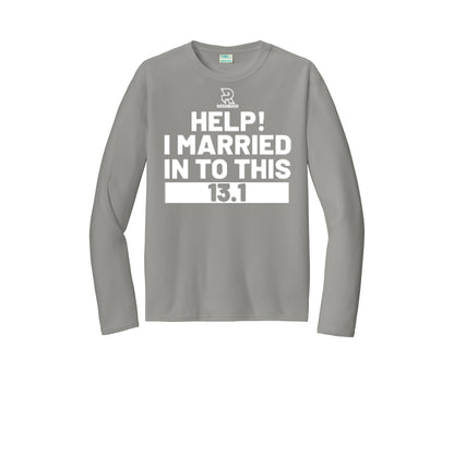 HELP! I MARRIED INTO THIS 13.1 (White) - Long Sleeve Performance Tee