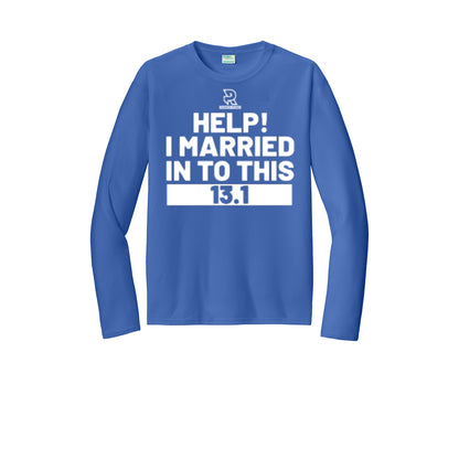 HELP! I MARRIED INTO THIS 13.1 (White) - Long Sleeve Performance Tee