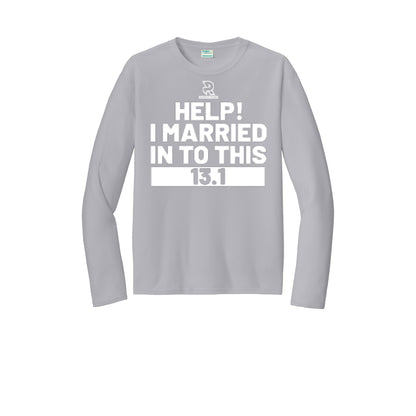 HELP! I MARRIED INTO THIS 13.1 (White) - Long Sleeve Performance Tee