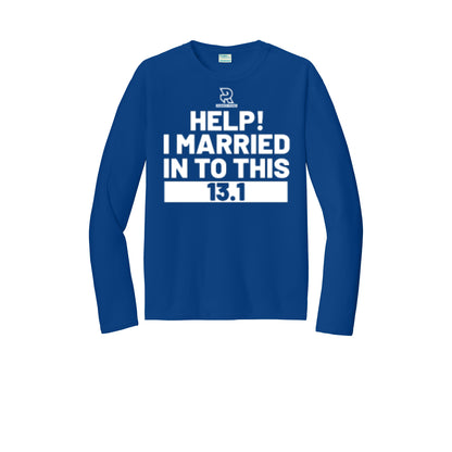 HELP! I MARRIED INTO THIS 13.1 (White) - Long Sleeve Performance Tee