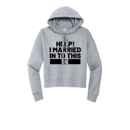 HELP! I MARRIED INTO THIS 5K (Black) - Womens Fleece Hoodie