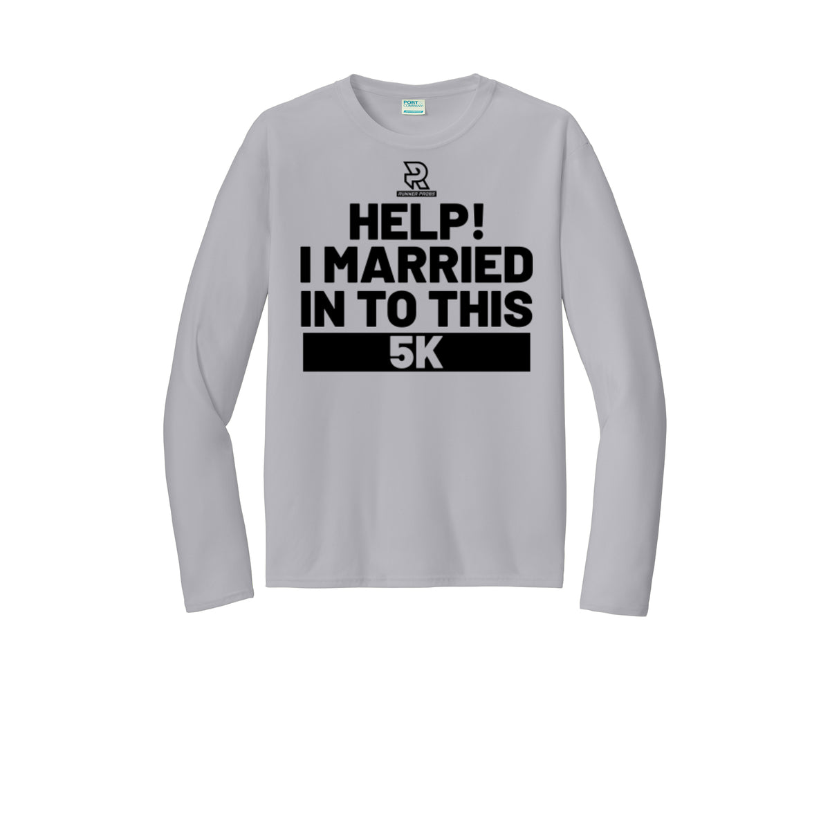 HELP! I MARRIED INTO THIS 5K (Black) - Long Sleeve Performance Tee