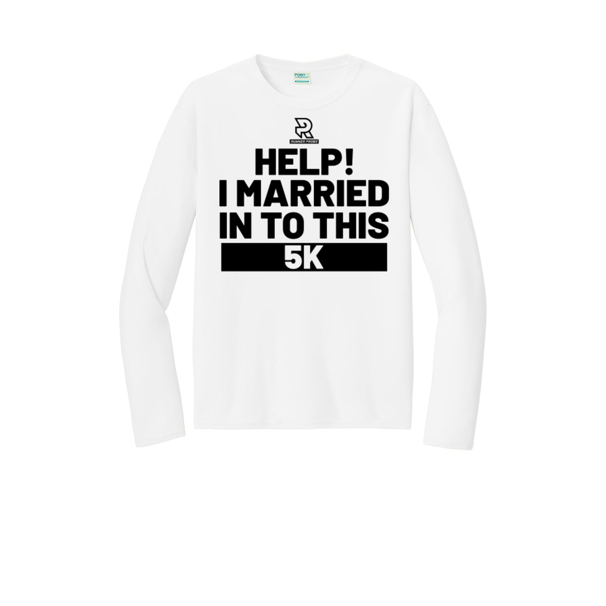 HELP! I MARRIED INTO THIS 5K (Black) - Long Sleeve Performance Tee