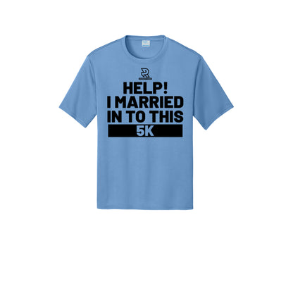 HELP! I MARRIED INTO THIS 5K (Black) - Short Sleeve Performance Tee
