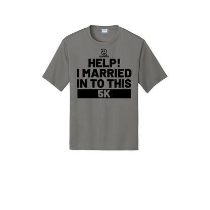 HELP! I MARRIED INTO THIS 5K (Black) - Short Sleeve Performance Tee