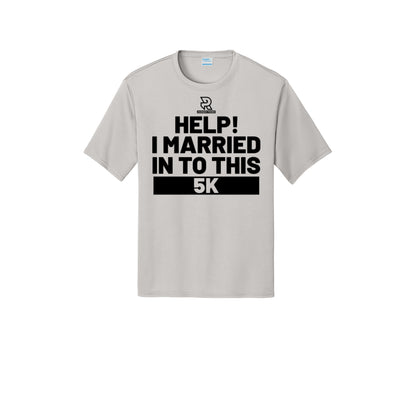 HELP! I MARRIED INTO THIS 5K (Black) - Short Sleeve Performance Tee