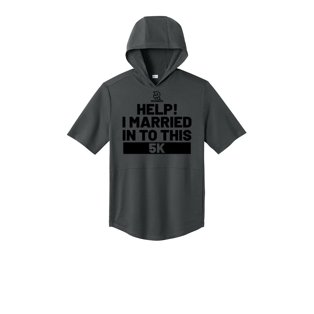 HELP! I MARRIED INTO THIS 5K (Black) - Short Sleeve Performance Hoodie