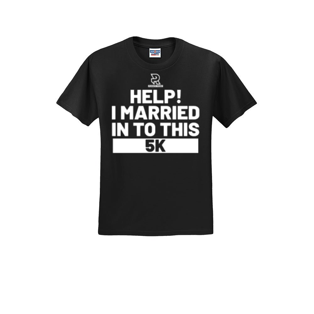 HELP! I MARRIED INTO THIS 5K (White) - Short Sleeve Cotton Tee