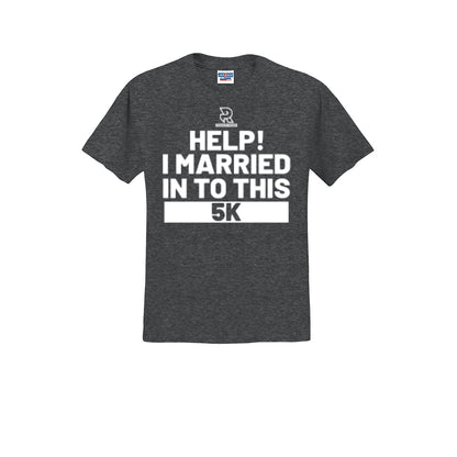 HELP! I MARRIED INTO THIS 5K (White) - Short Sleeve Cotton Tee
