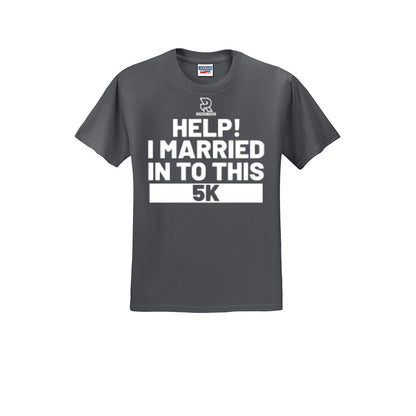HELP! I MARRIED INTO THIS 5K (White) - Short Sleeve Cotton Tee