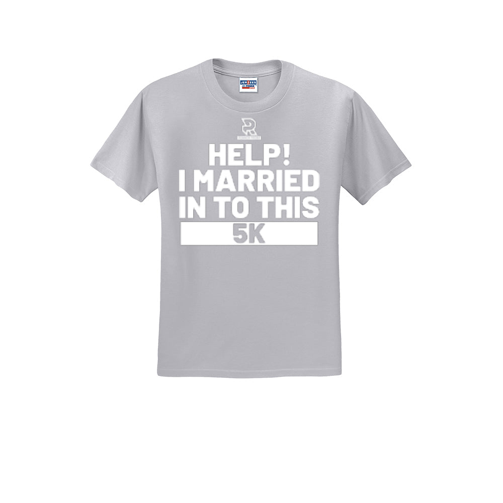 HELP! I MARRIED INTO THIS 5K (White) - Short Sleeve Cotton Tee