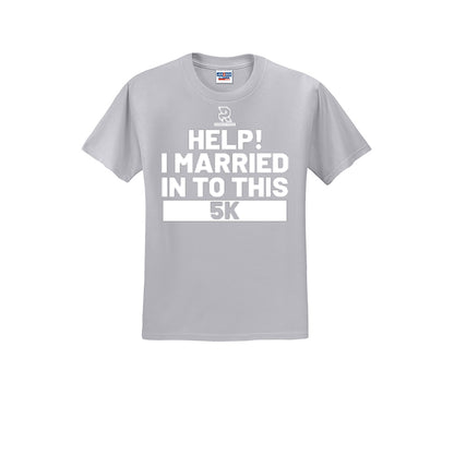 HELP! I MARRIED INTO THIS 5K (White) - Short Sleeve Cotton Tee