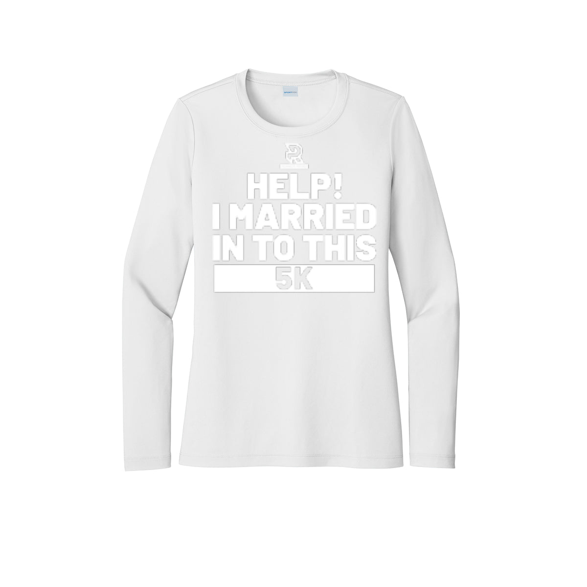HELP! I MARRIED INTO THIS 5K  (White) - Womens Pro Long Sleeve Performance Tee