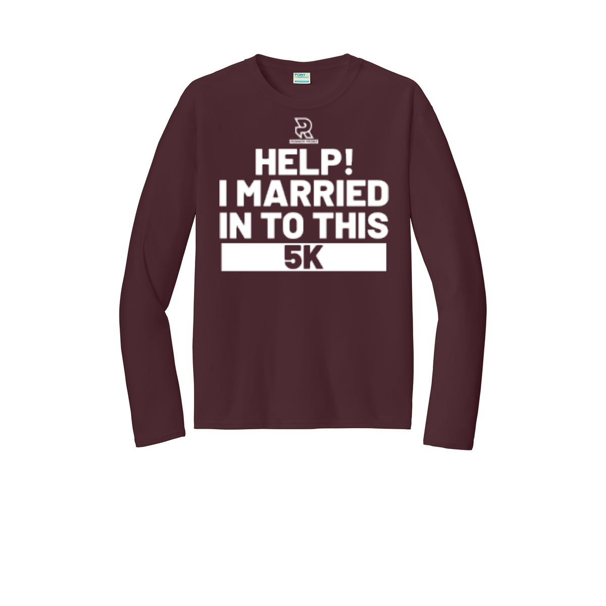 HELP! I MARRIED INTO THIS 5K (White) - Long Sleeve Performance Tee