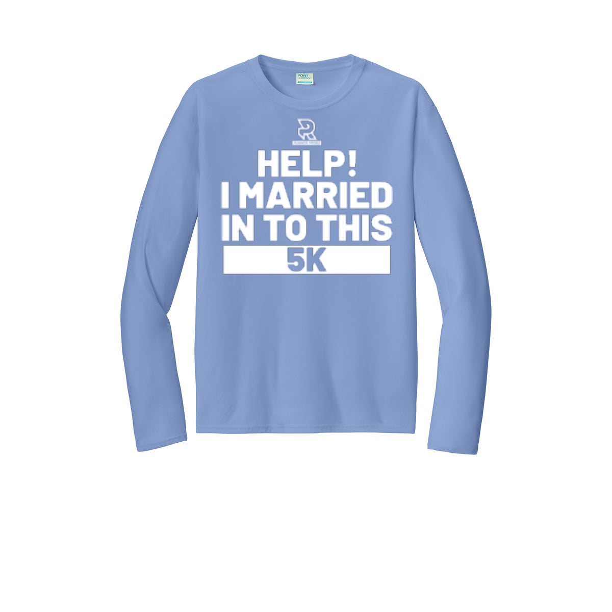 HELP! I MARRIED INTO THIS 5K (White) - Long Sleeve Performance Tee