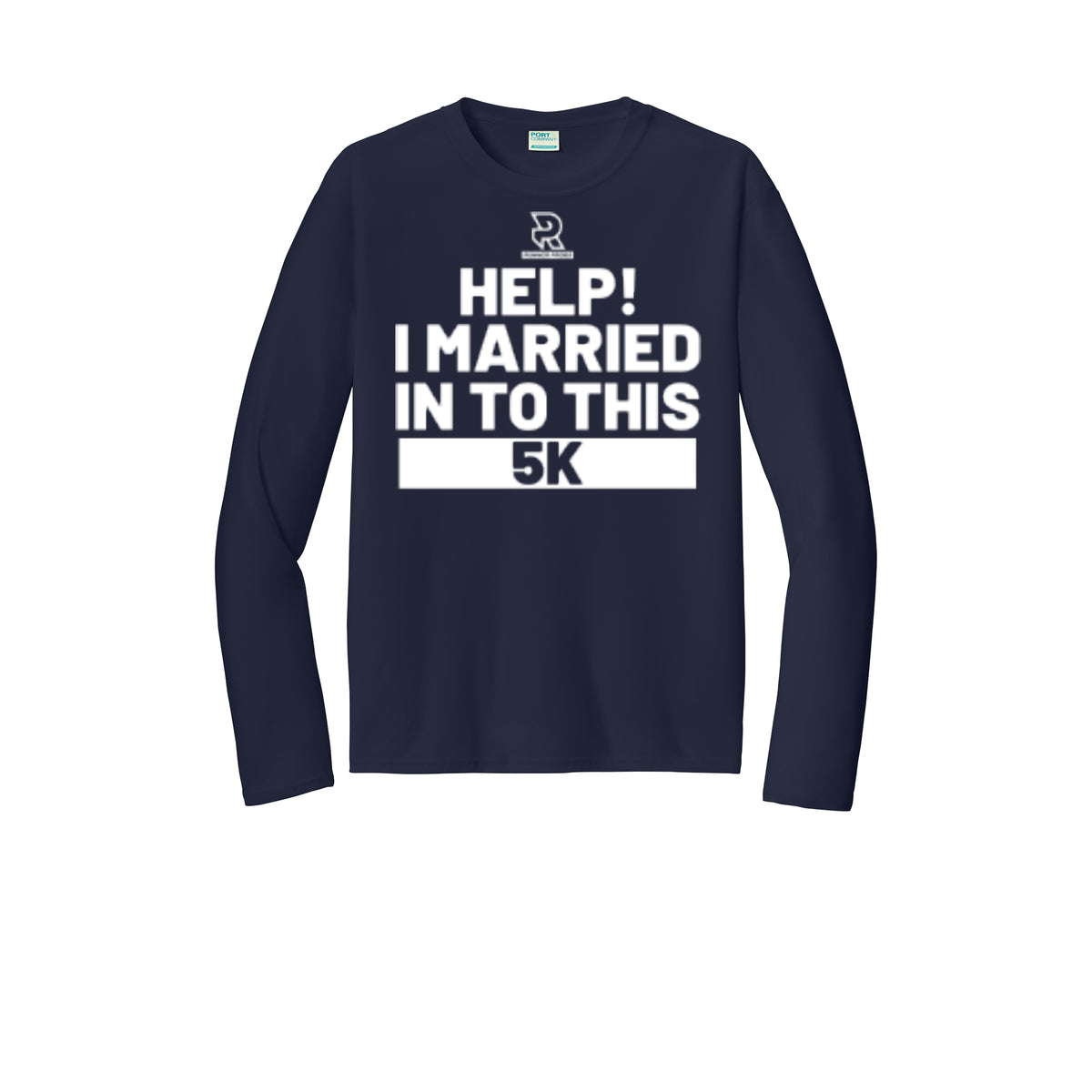 HELP! I MARRIED INTO THIS 5K (White) - Long Sleeve Performance Tee