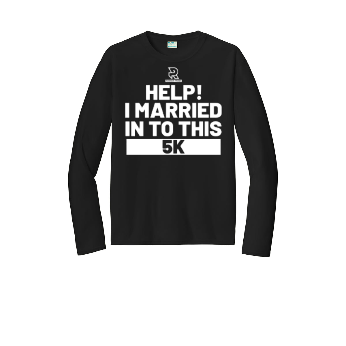 HELP! I MARRIED INTO THIS 5K (White) - Long Sleeve Performance Tee