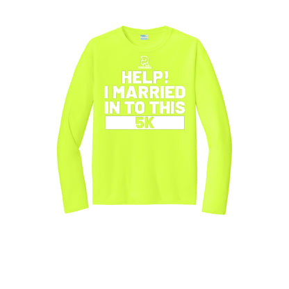 HELP! I MARRIED INTO THIS 5K (White) - Long Sleeve Performance Tee