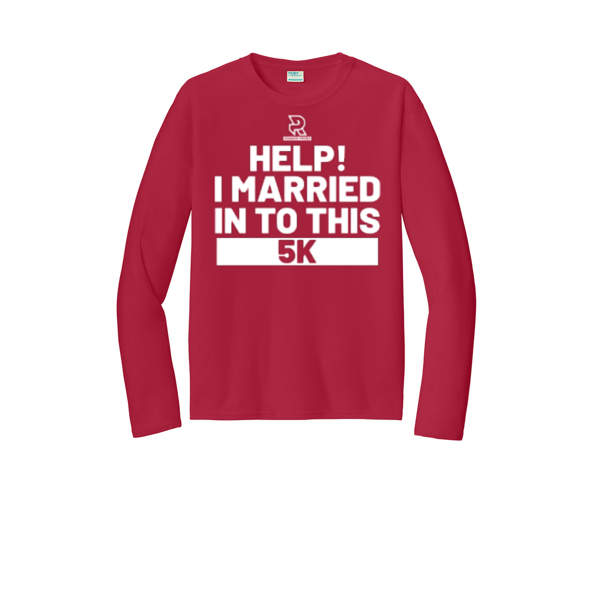 HELP! I MARRIED INTO THIS 5K (White) - Long Sleeve Performance Tee