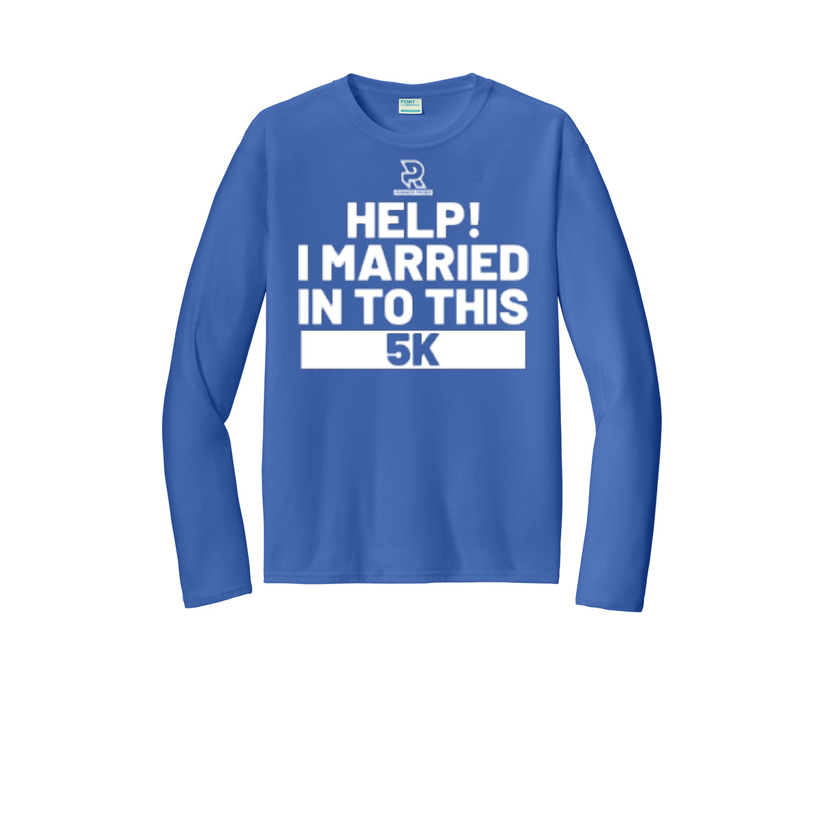 HELP! I MARRIED INTO THIS 5K (White) - Long Sleeve Performance Tee