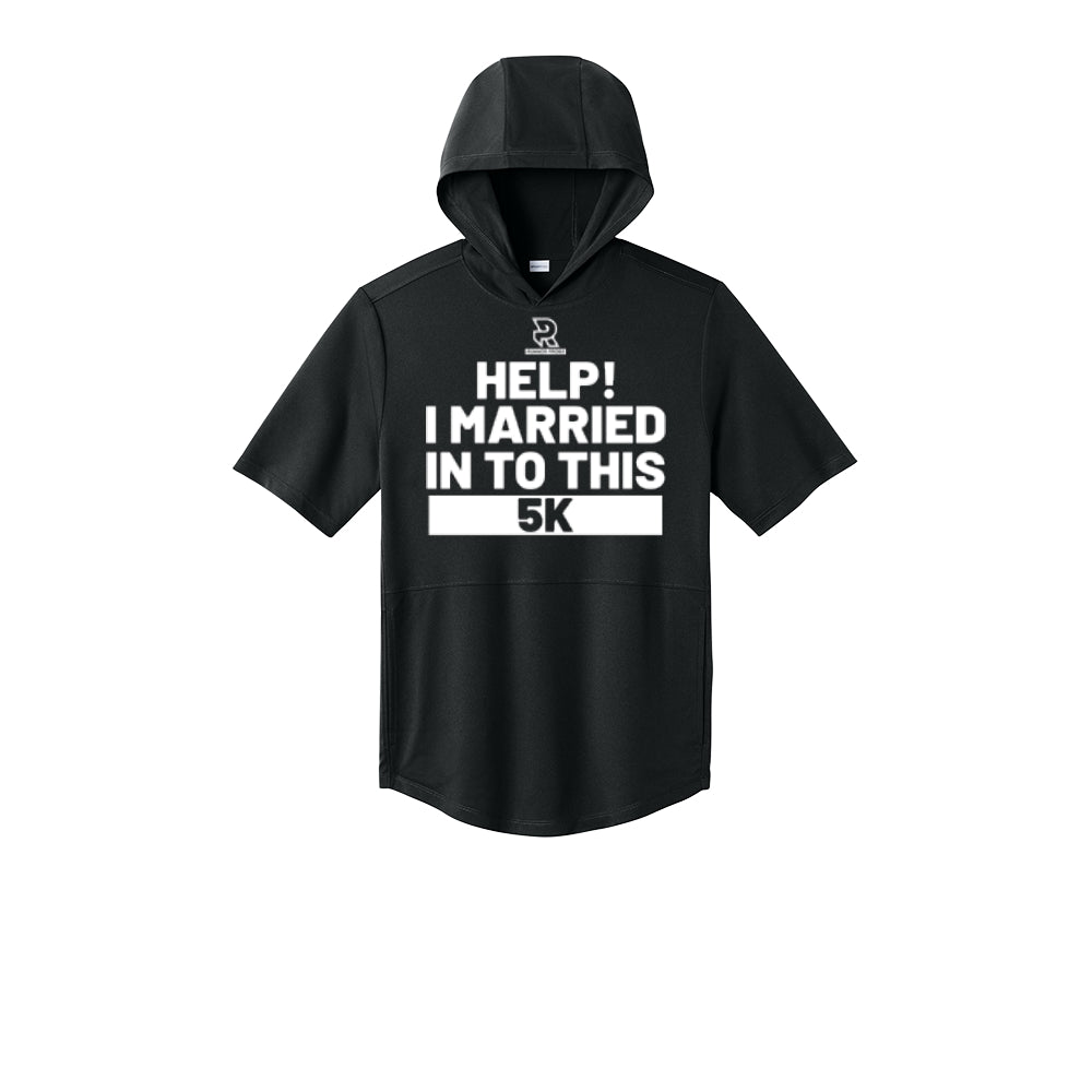 HELP! I MARRIED INTO THIS 5K (White) - Short Sleeve Performance Hoodie