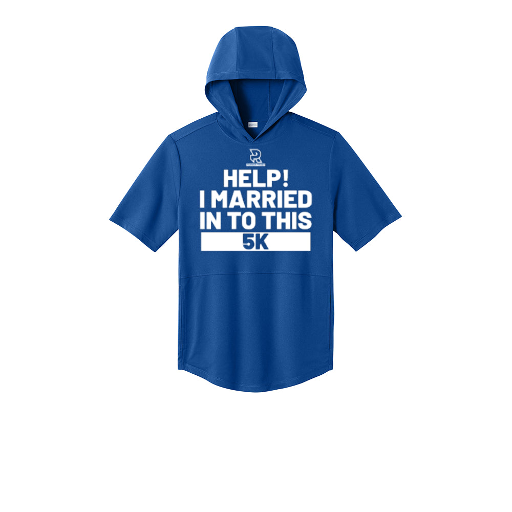 HELP! I MARRIED INTO THIS 5K (White) - Short Sleeve Performance Hoodie