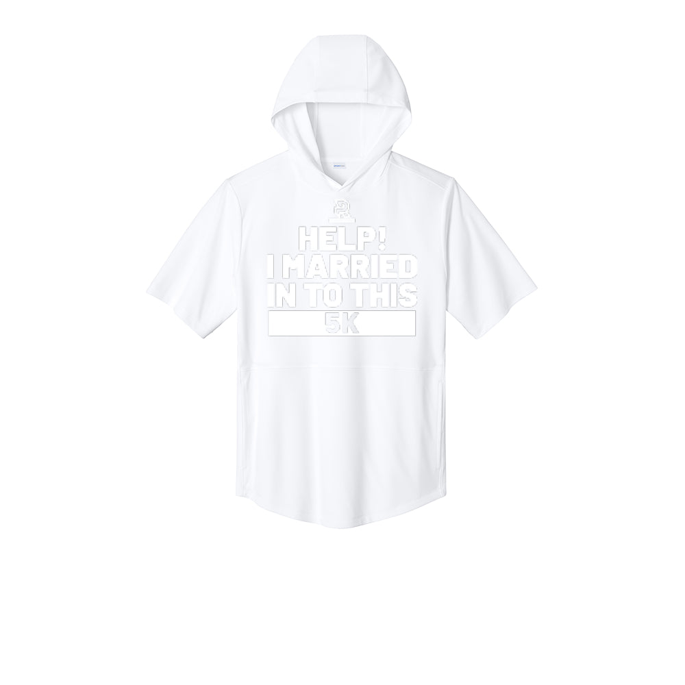 HELP! I MARRIED INTO THIS 5K (White) - Short Sleeve Performance Hoodie