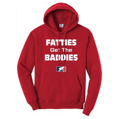 FATTIES GET THE BADDIES - Hoodie