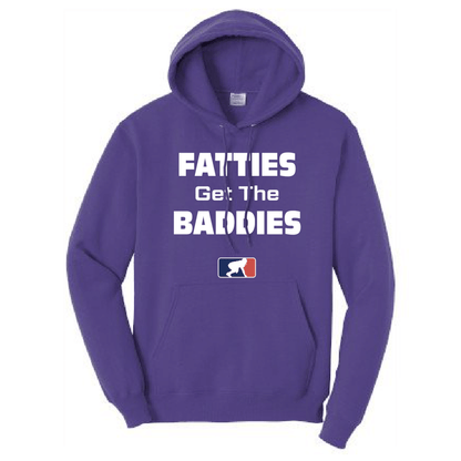 FATTIES GET THE BADDIES - Heavyweight Hoodie