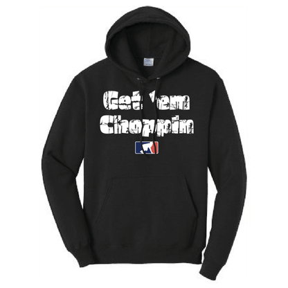 GET EM CHOPPIN - Heavyweight Hoodie