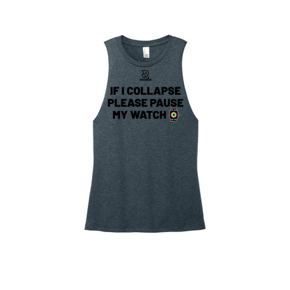 IF I COLLAPSE PLEASE PAUSE MY WATCH (Black) - Womens Perfect Tri Muscle Tank