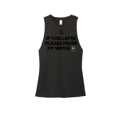 IF I COLLAPSE PLEASE PAUSE MY WATCH (Black) - Womens Perfect Tri Muscle Tank